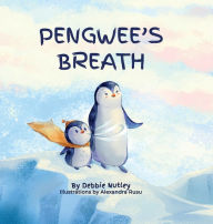 Title: Pengwee's Breath, Author: Debbie Nutley
