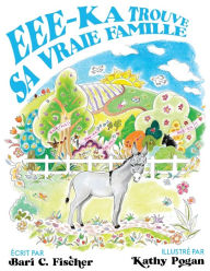 Title: Eee-Ka Trouve Sa Vraie Famille, Author: Bari Fischer