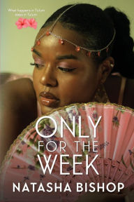 Title: Only For The Week, Author: Natasha Bishop