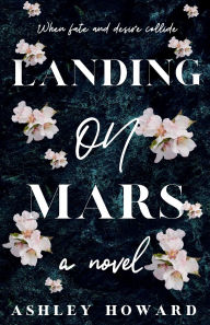 Free audio books uk download Landing on Mars: When Fate and Desire Collide  (English Edition)