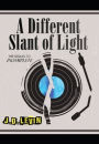 A Different Slant of Light
