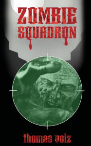 Title: Zombie Squadron, Author: Thomas Volz