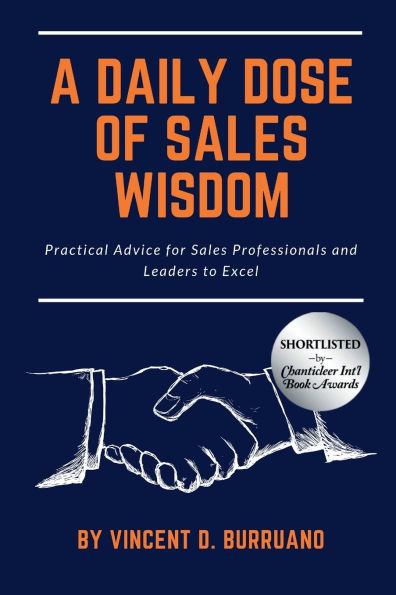 A Daily Dose of Sales Wisdom: Practical Advice for Sales Professionals and Leaders to Excel