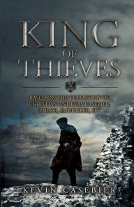 Title: King of Thieves, Author: Kevin Casebier