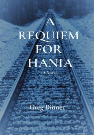 Read full books for free online with no downloads A REQUIEM FOR HANIA: A Novel