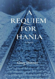 Free downloads for epub ebooks A REQUIEM FOR HANIA: A Novel 9781737774396