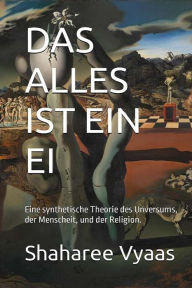 Title: DaS Alles ist ein Ei., Author: Vyaas