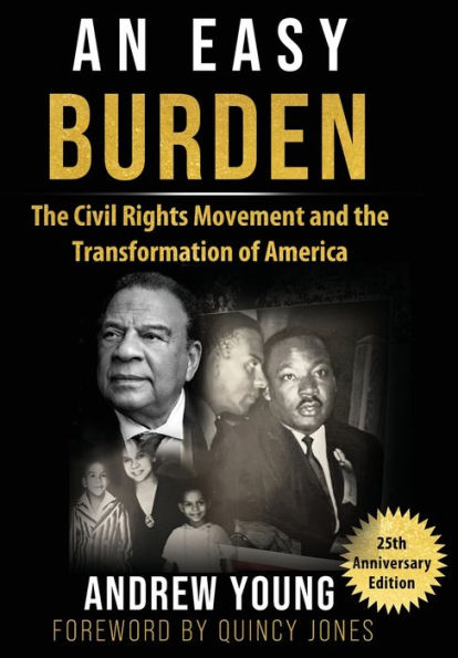 25th Anniversary Edition - An Easy Burden: the Civil Rights Movement and Transformation of America