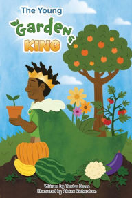 Title: The Young Garden King, Author: Terrius Bruce