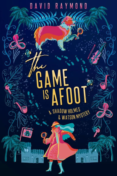The Game Is Afoot: A Shadow Holmes and Watson Mystery