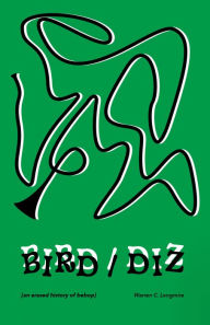 Download books to iphone 4s Bird/Diz [an erased history of bebop]