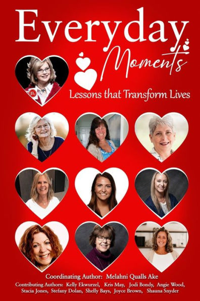 Everyday Moments: Lessons that Transform Lives