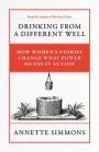 Drinking From a Different Well: How Women's Stories Change What Power Means in Action