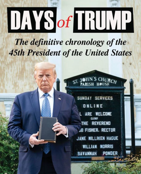 Days of Trump: the Definitive Chronology 45th President United States
