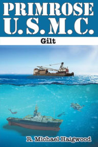 Title: Primrose U.S.M.C.: Gilt, Author: R. Michael Haigwood