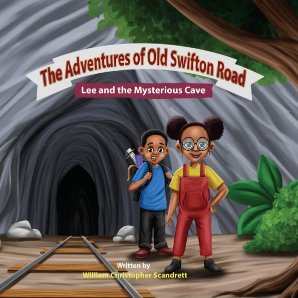 the Adventures of Old Swifton Road: Lee and Mysterious Cave