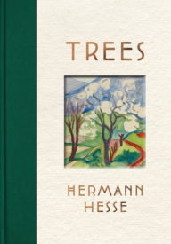 Title: Trees: An Anthology of Writings and Paintings, Author: Hermann Hesse