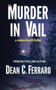 Title: Murder in Vail, Author: Dean C. Ferraro