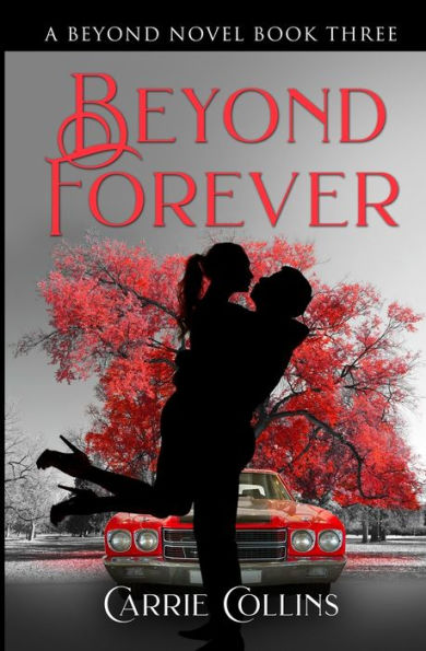 Beyond Forever: A Beyond Novel Book 3