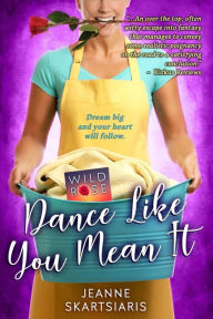 Title: Dance Like You Mean It, Author: Jeanne Skartsiaris