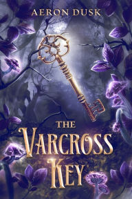 Free downloading of books online The Varcross Key (English literature) 9781737843337