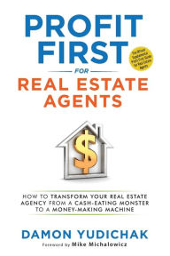 Title: Profit First for Real Estate Agents, Author: Damon Yudichak