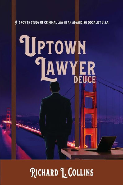 Uptown Lawyer: Deuce: A Growth Study of Criminal Law an Advancing Socialist USA