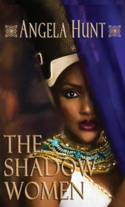 Title: The Shadow Women, Author: Angela E Hunt