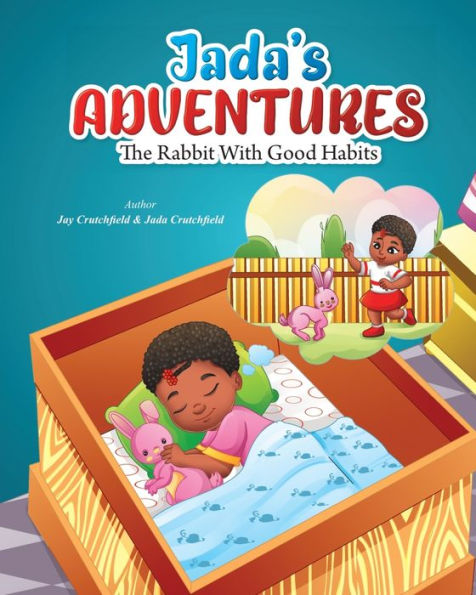 Jada's Adventures: The Rabbit With Good Habits