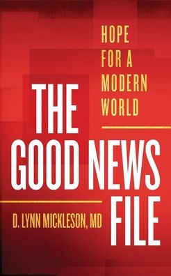 The Good News File: Hope for a Modern World