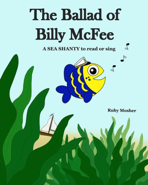 The Ballad of Billy McFee: A sea shanty to read or sing.