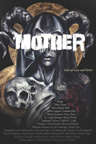 Title: Mother: Tales of Love and Terror, Author: Christi Nogle