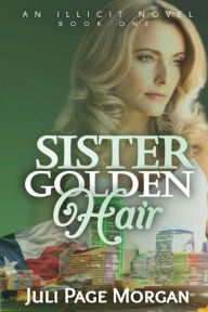 Title: Sister Golden Hair, Author: Juli Page Morgan