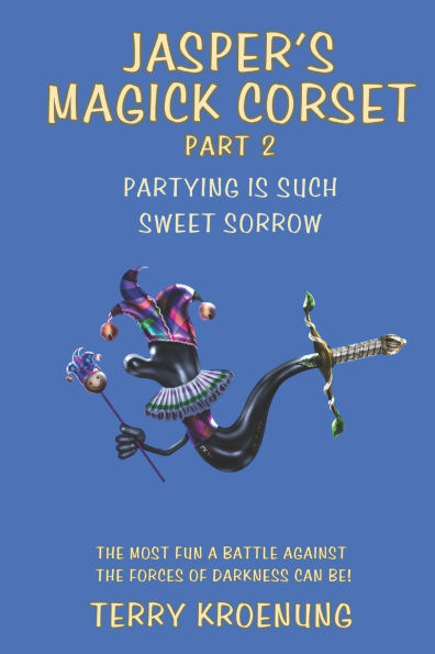 Jasper's Magick Corset: Partying is Such Sweet Sorrow