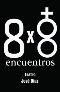 Title: 8 x 8 encuentros, Author: Jose M Diaz