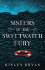 Sisters of the Sweetwater Fury: A Novel
