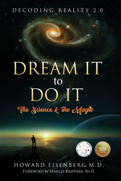 Dream It to Do It: The Science & the Magic