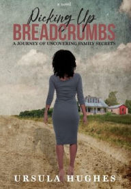 Picking Up Breadcrumbs: A Journey of Uncovering Family Secrets