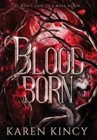 Title: Bloodborn, Author: Karen Kincy