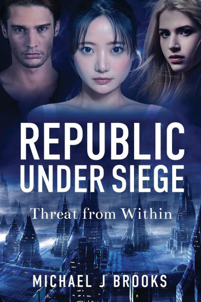 Republic Under Siege: Threat from Within