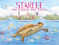 Title: Starlee the Sanibel Sea Turtle, Author: Marion Matthews