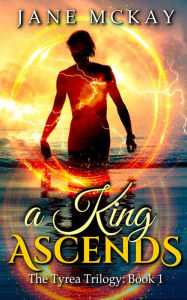 Title: A King Ascends, Author: Jane McKay