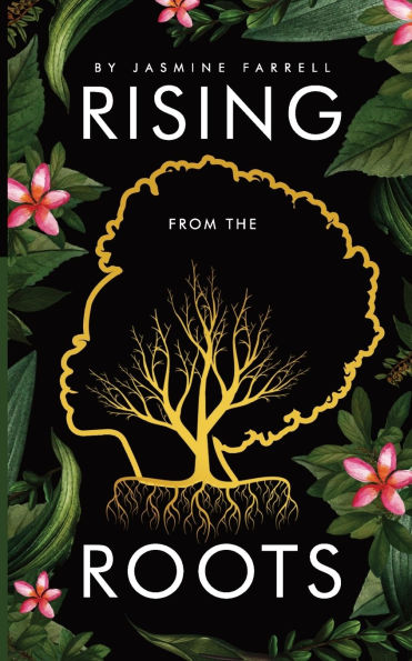 Rising From the Roots