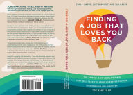 Title: Finding a Job That Loves You Back: The Three Conversations That Will Take You From Wherever You Are To Wherever You Discover You Want To Go, Author: Justin Wright