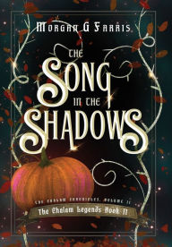 Title: The Song in the Shadows, Author: Morgan G Farris
