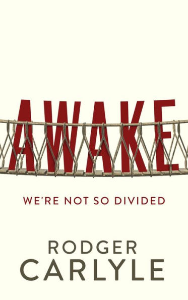 AWAKE: We're Not So Divided