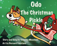 Title: Odo The Christmas Pickle, Author: Timothy Mountain