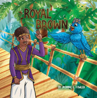 Title: Royal Brown, Author: Jasmine Elise Fowler