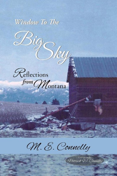 Window to the big Sky: Reflections from Montana