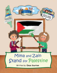 Title: Mima and Zain Stand for Palestine, Author: Eman Kourtam